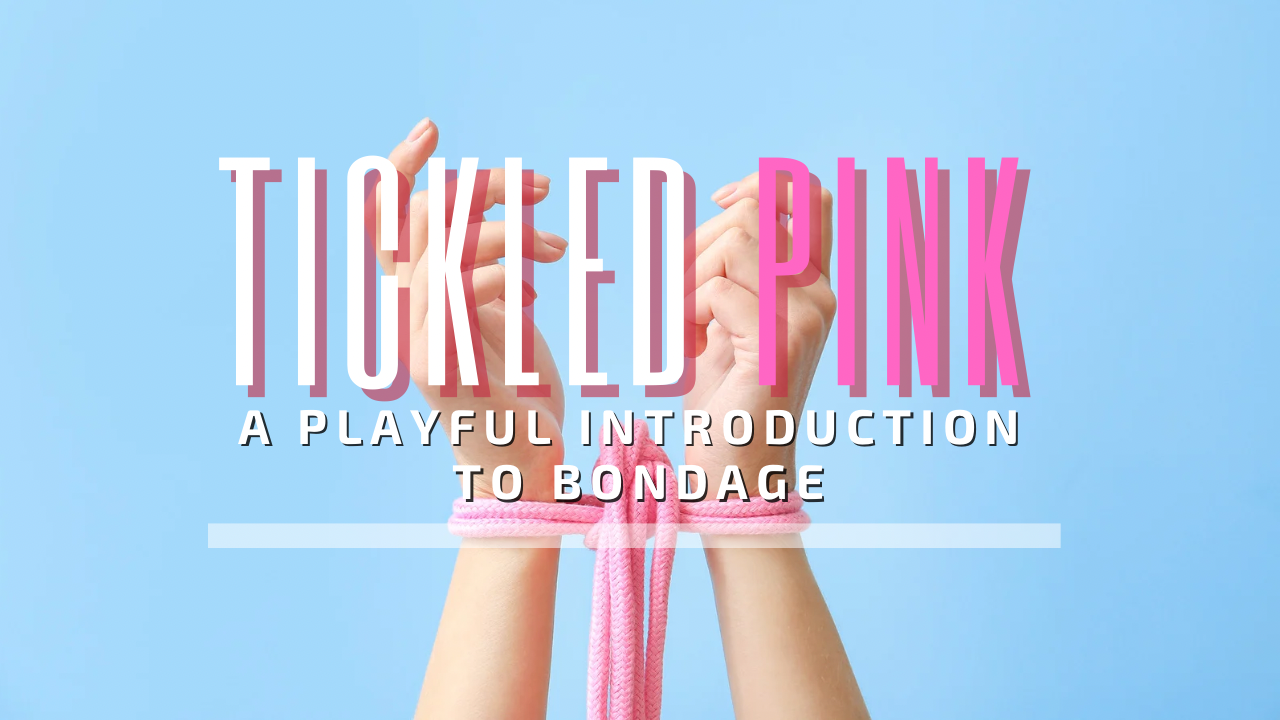 Tickled Pink: A Playful Introduction to Bondage