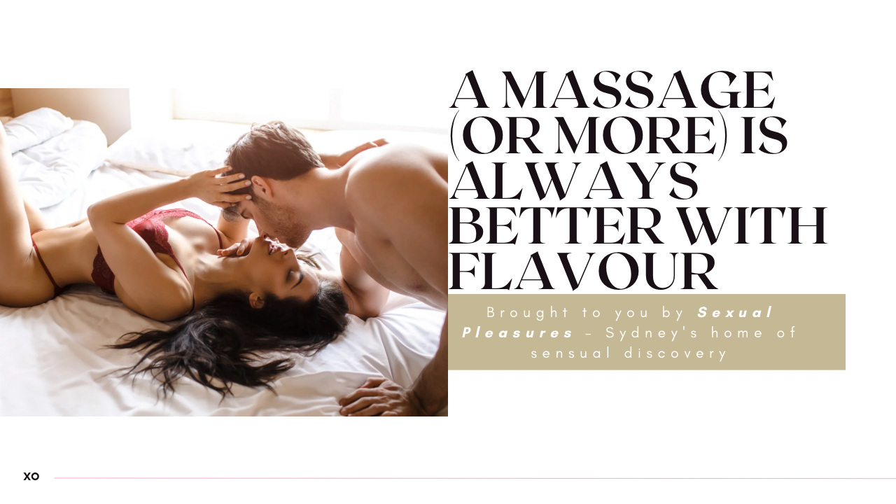 A Massage (or More) Is Always Better with Flavour 💋