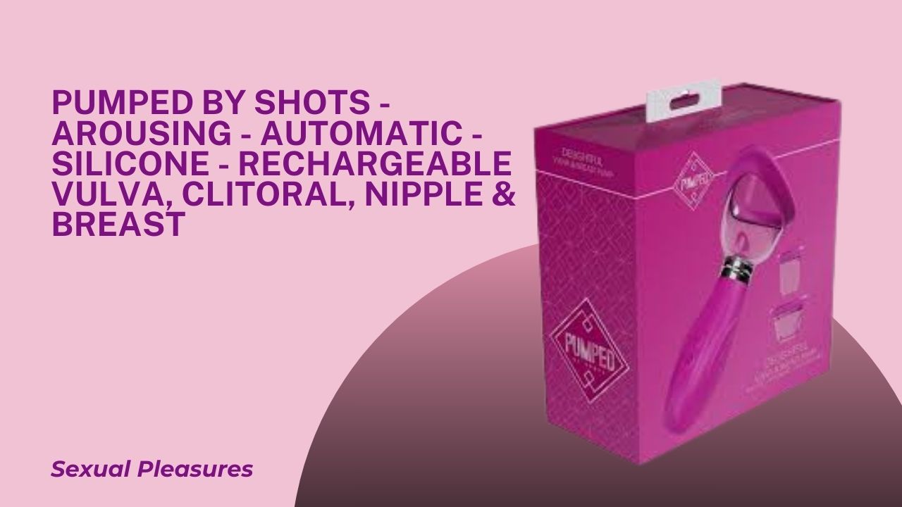 Pumped Arousing Automatic Silicone Rechargeable Vulva, Clitoral, Nipple & Breast Pump
