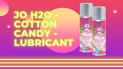 Sweet, Slippery & Totally Irresistible: JO H2O Cotton Candy Lubricant